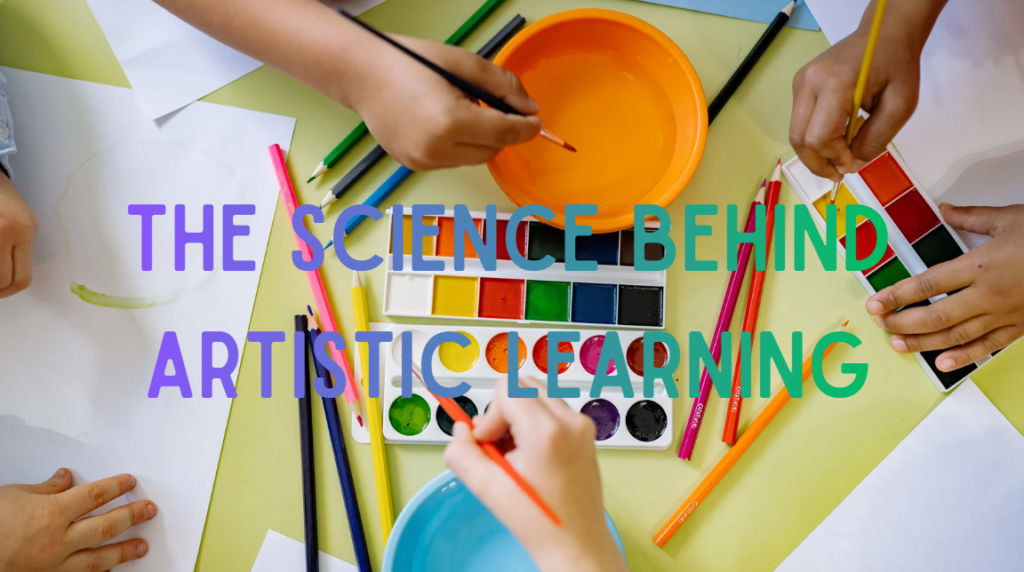 the science behind artistic learning
